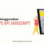 Memulai Menggunakan Here Maps API JavaScript